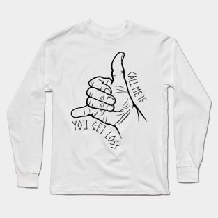 Typographic print / Call Me If You Get Loss - 16721837 Long Sleeve T-Shirt